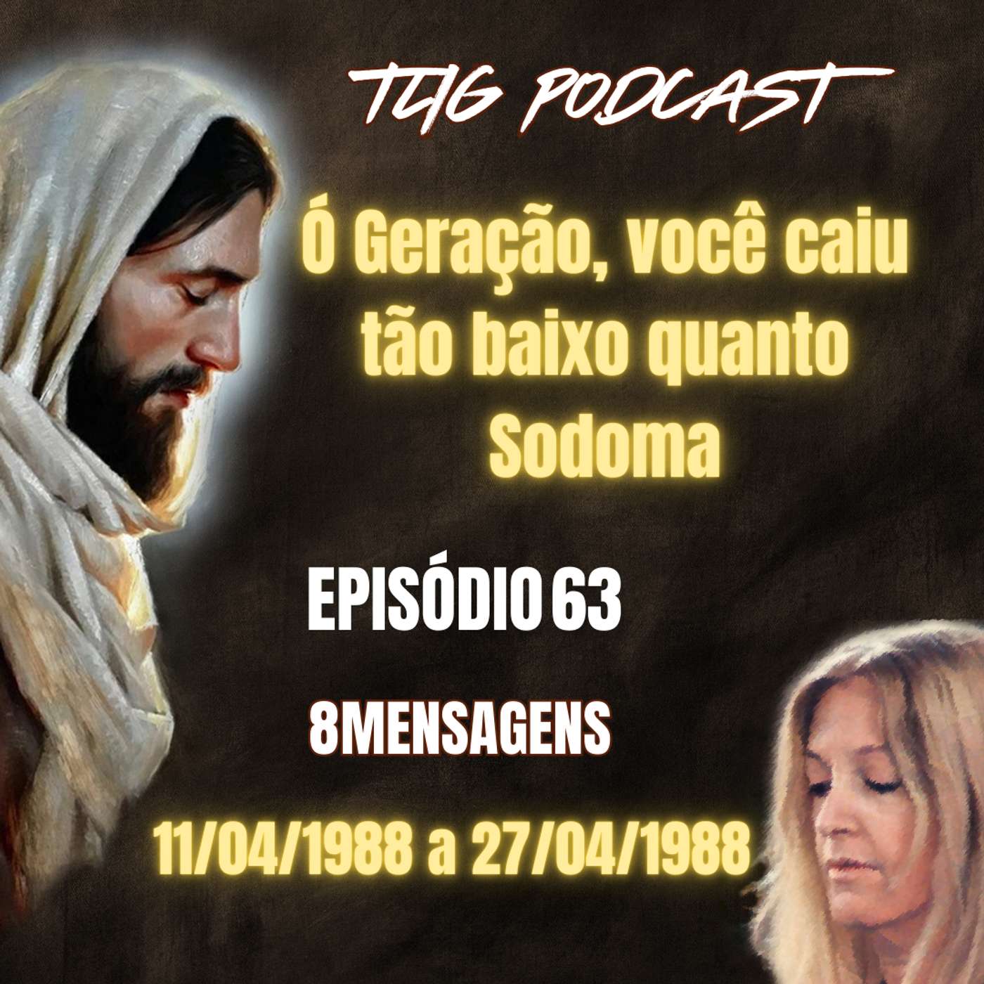 Episódio 63 - Ó Geração, você caiu tão baixo quanto Sodoma - A Verdadeira Vida em Deus - Vassula Ryden episode artwork