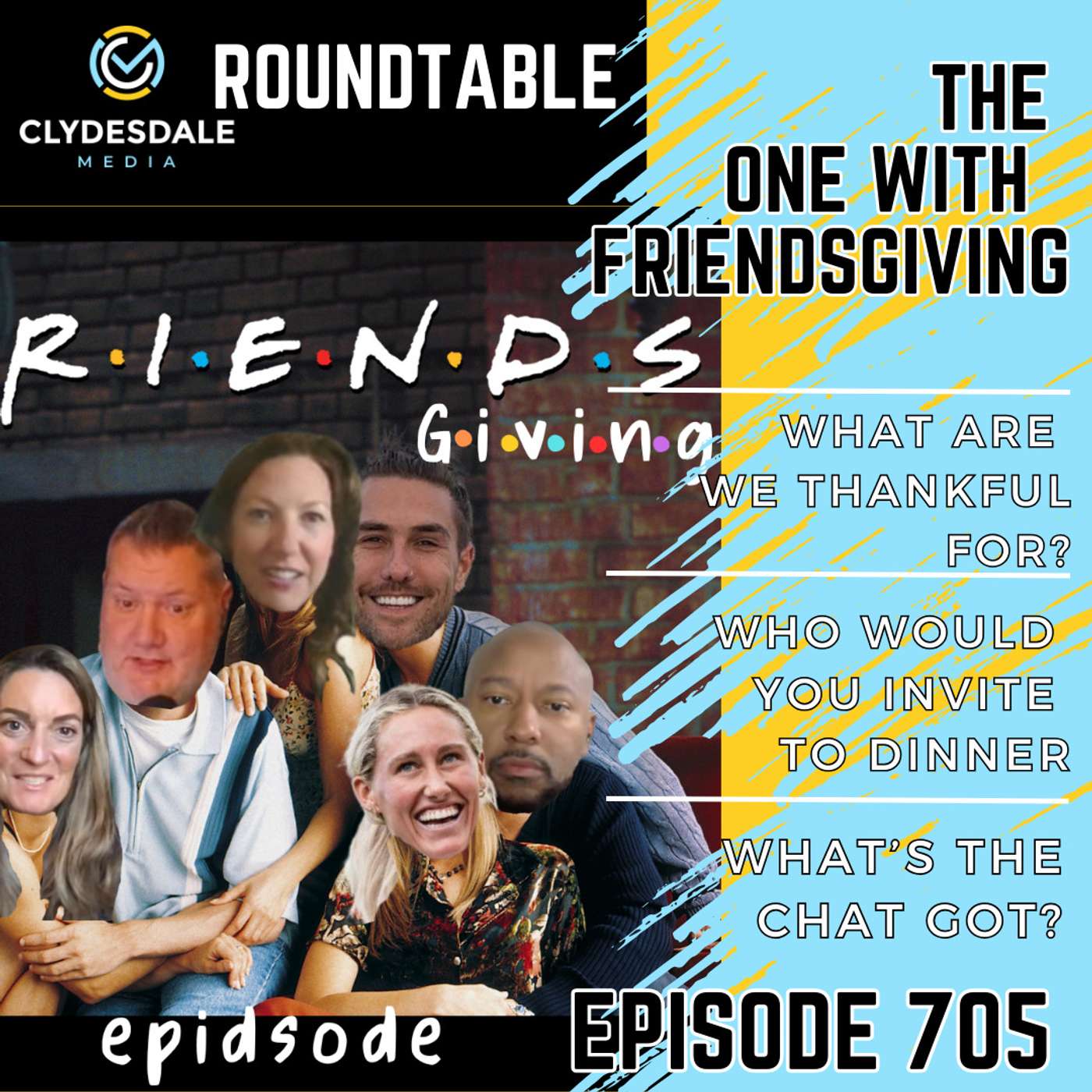 Clydesdale Media Roundtable | The One with Friendsgiving episode artwork