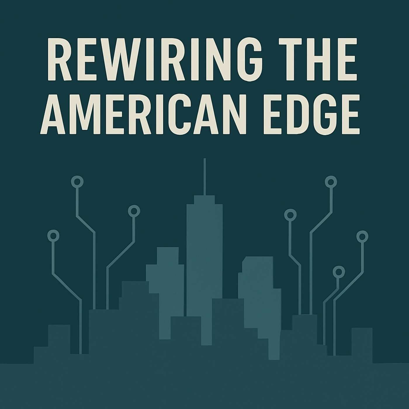 Rewiring the American Edge