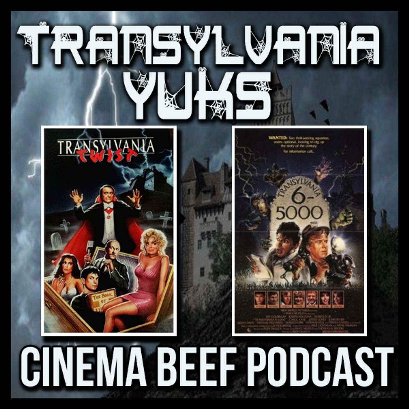 Cinema Beef Podcast #113 : Transylvania Yuks