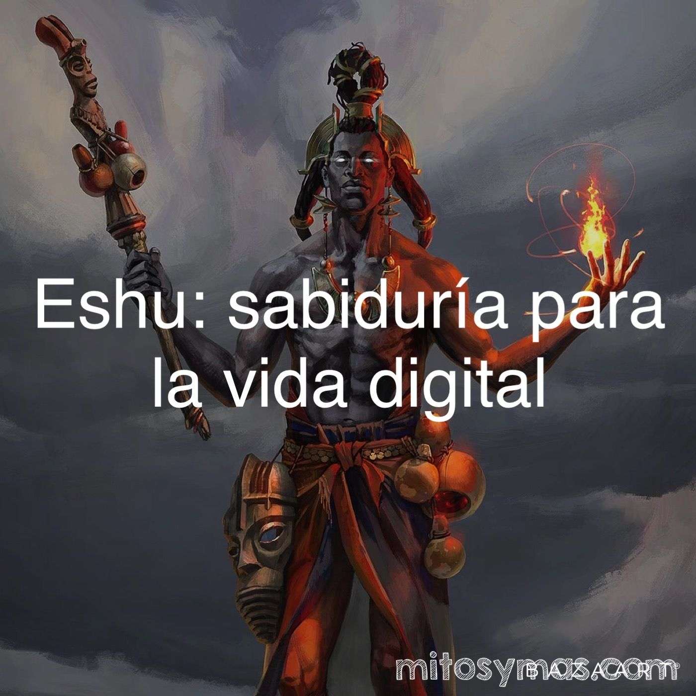 Eshu: Sabiduria para la vida digital