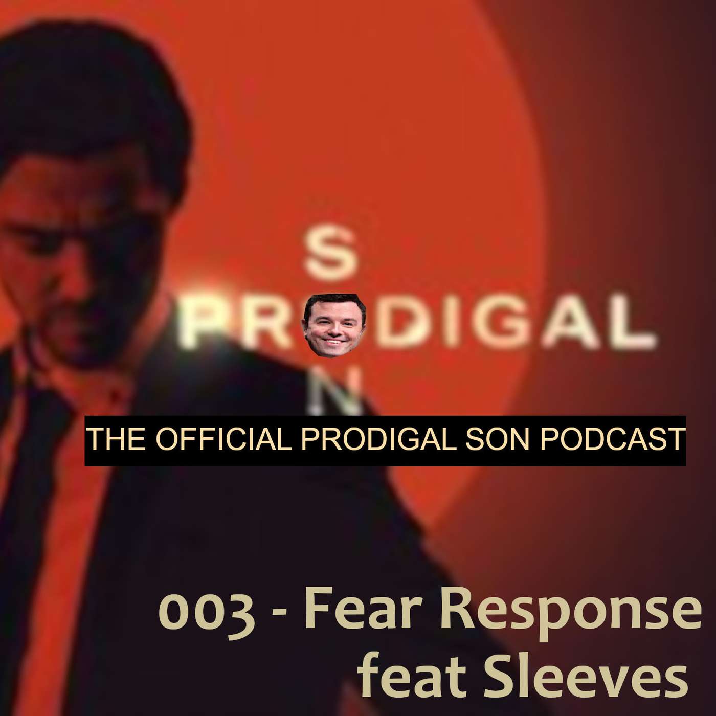 Episode 003 - Fear Response featuring Sleeves episode artwork