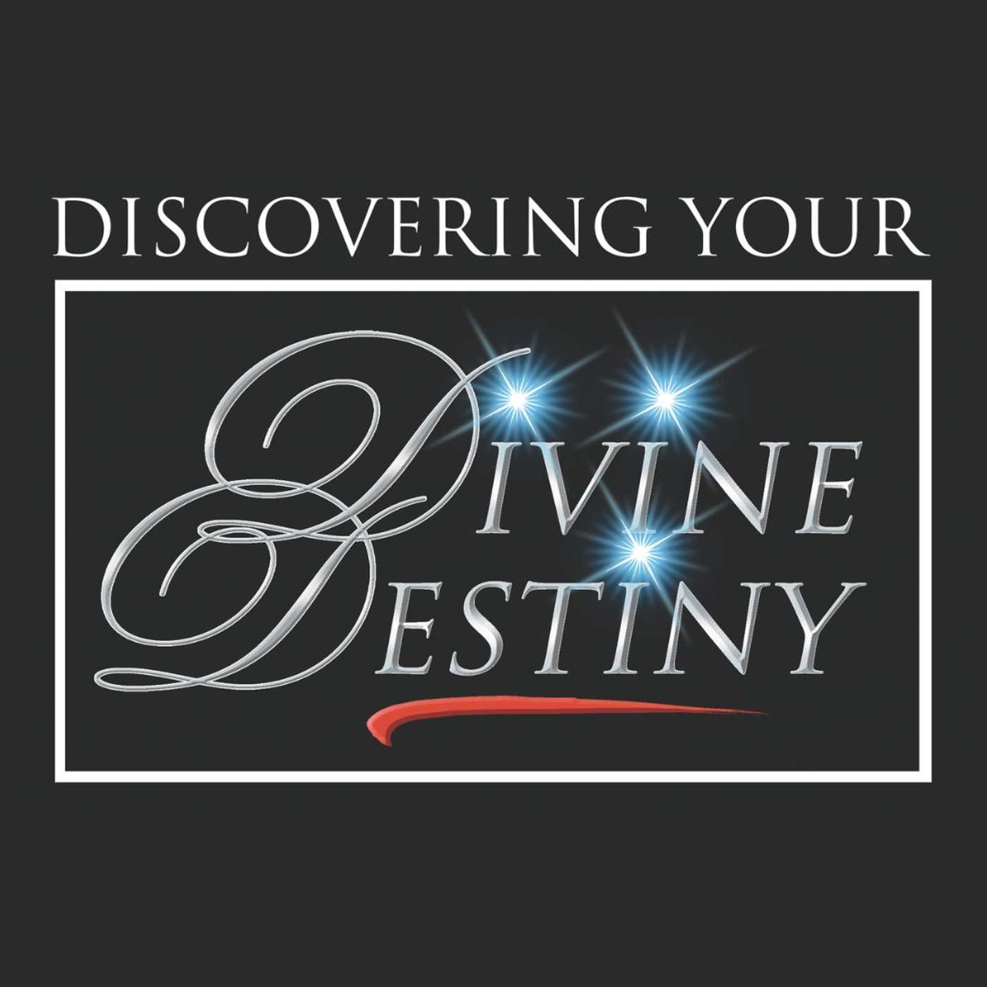 Discovering Your Divine Destiny
