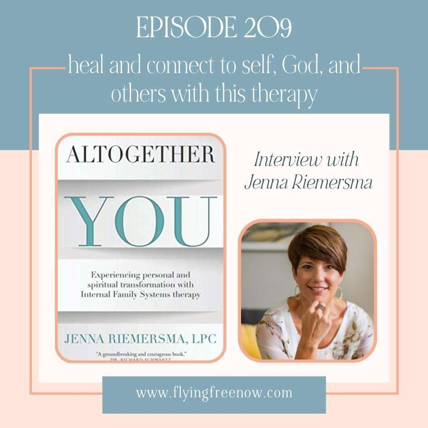 A Groundbreaking Therapy that Fosters Healing and Connection with Self, God, and Others [209]