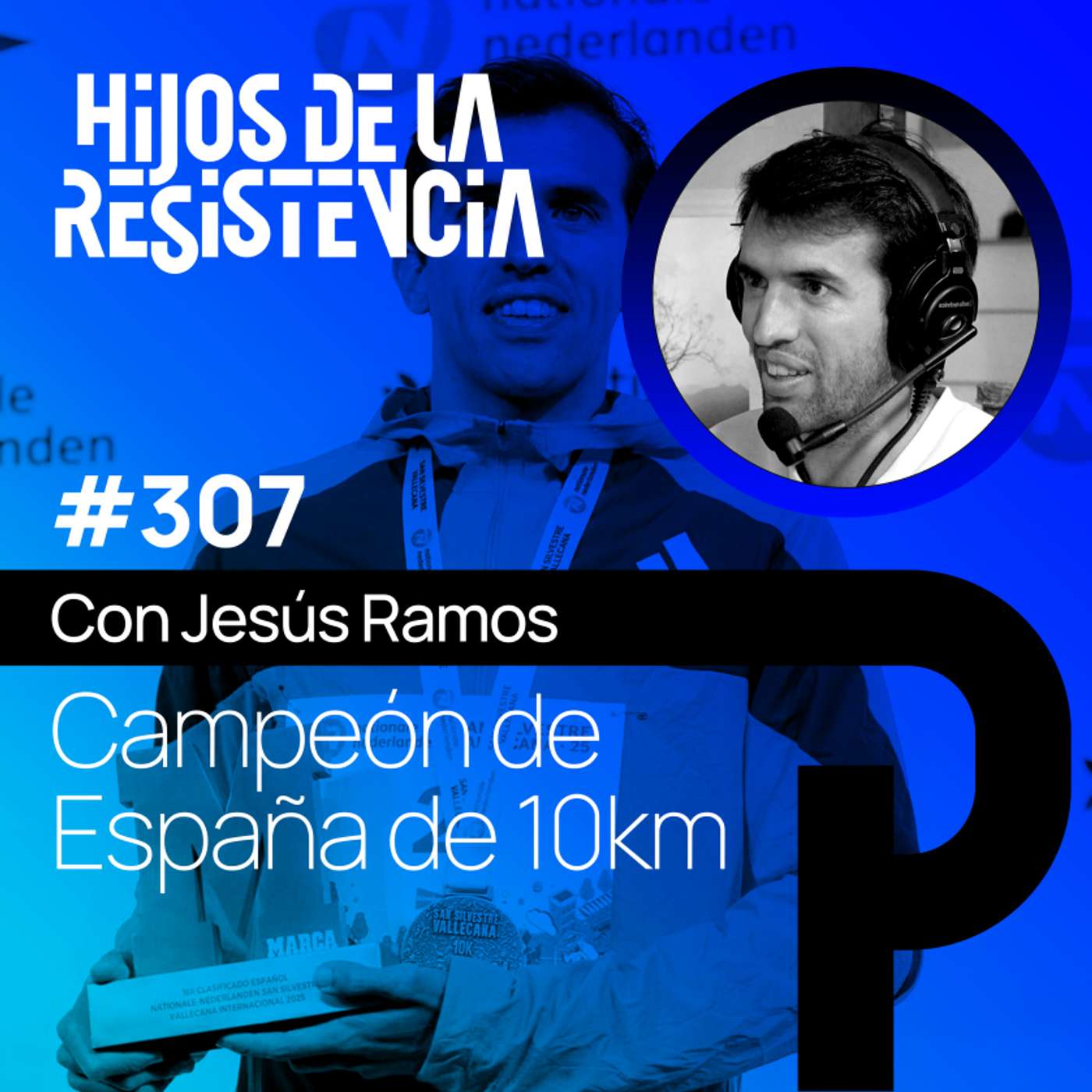 #307  El precio de correr 10km a 2:47min/km | Jesús Ramos