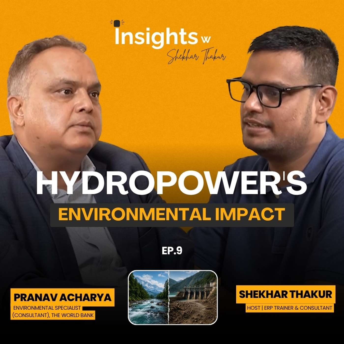 Pranav Acharya on Environment, EIA & Hydropower | Insights with Shekhar Thakur | EP 9 episode artwork