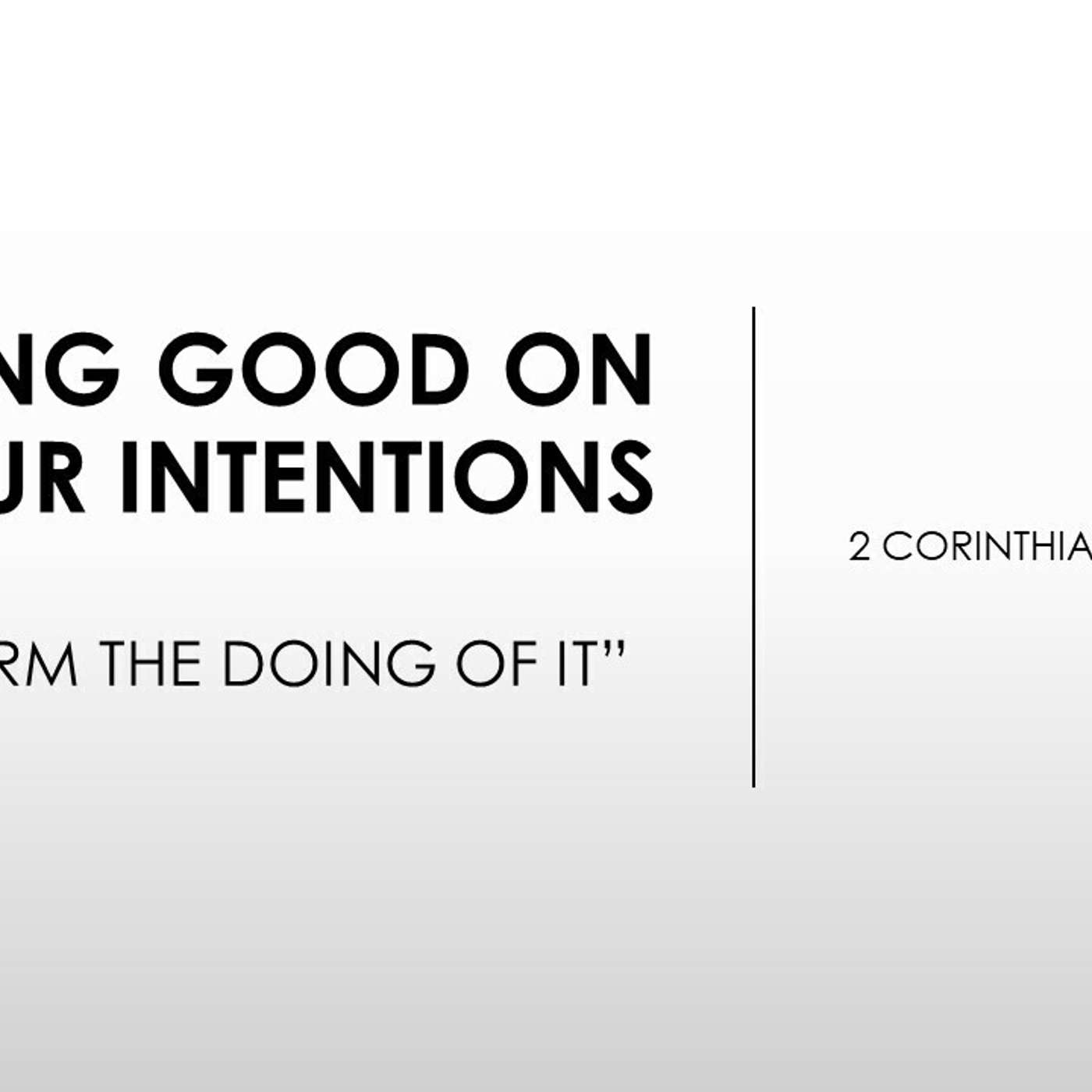 Making Good on Your Intentions | 02/04/24 Morning Service