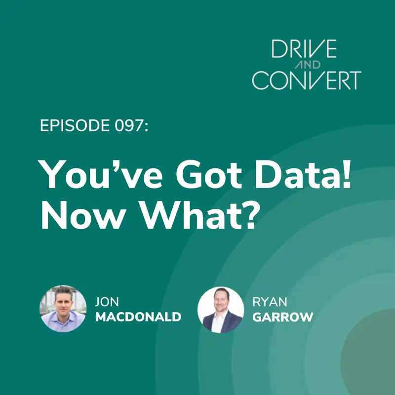 Episode 97: You've Got Data! Now What?  