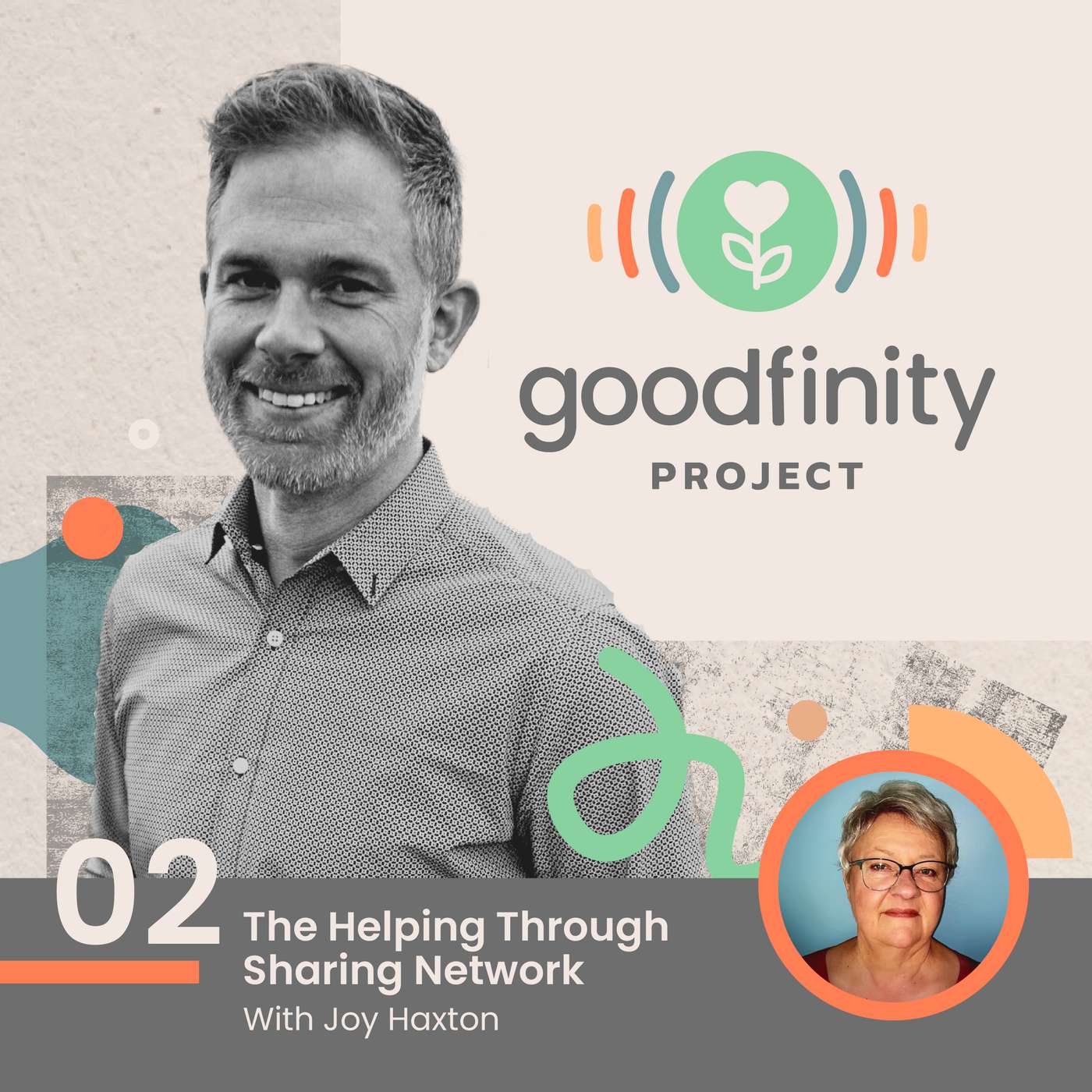 Goodfinity Project Ep. 02 The Helping Through Sharing Network with Joy Haxton episode artwork