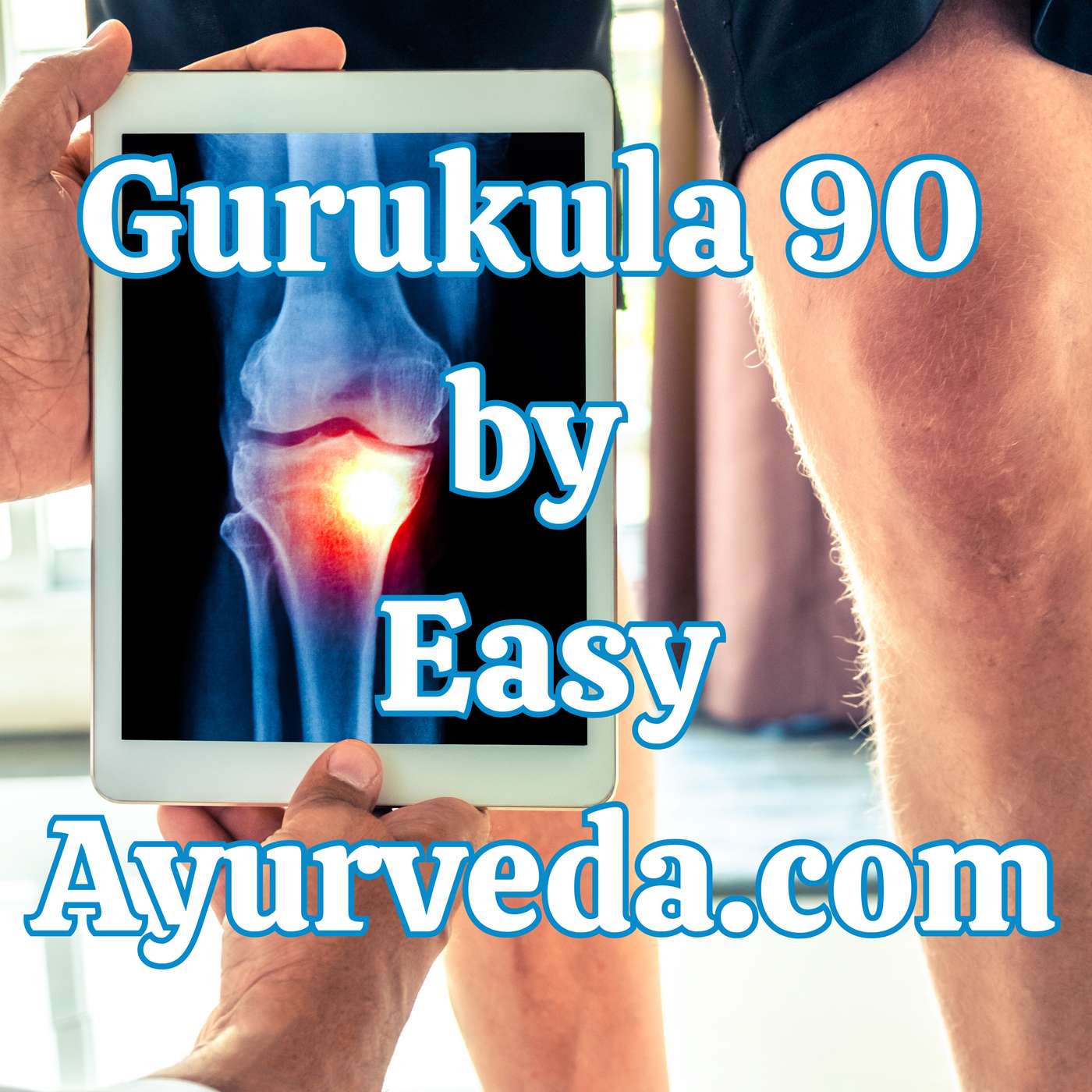 Gurukula 90: Ayurvedic Approach for the Management of Osteoarthritis episode artwork