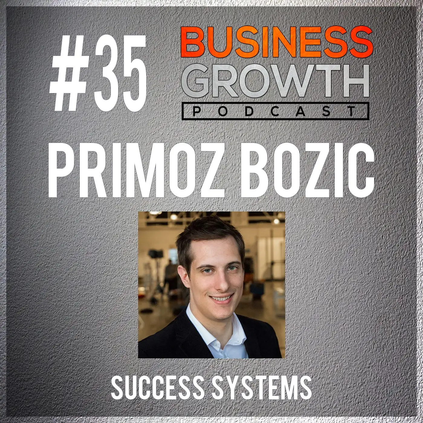 BGP 035 Primoz Bozic - Success Systems episode artwork