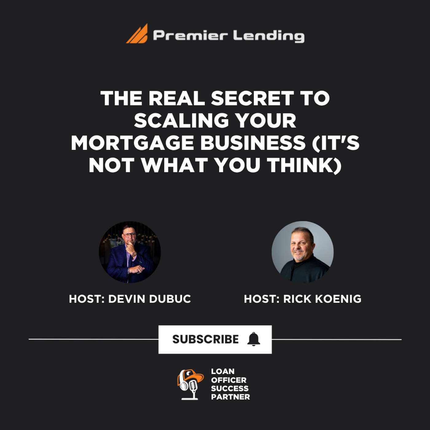 The Real Secret to Scaling Your Mortgage Business (It's Not What You Think) episode artwork