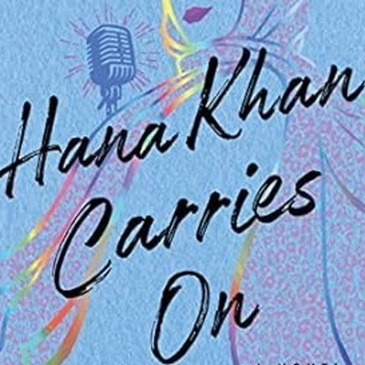 Episode 089: Hana Khan Carries On