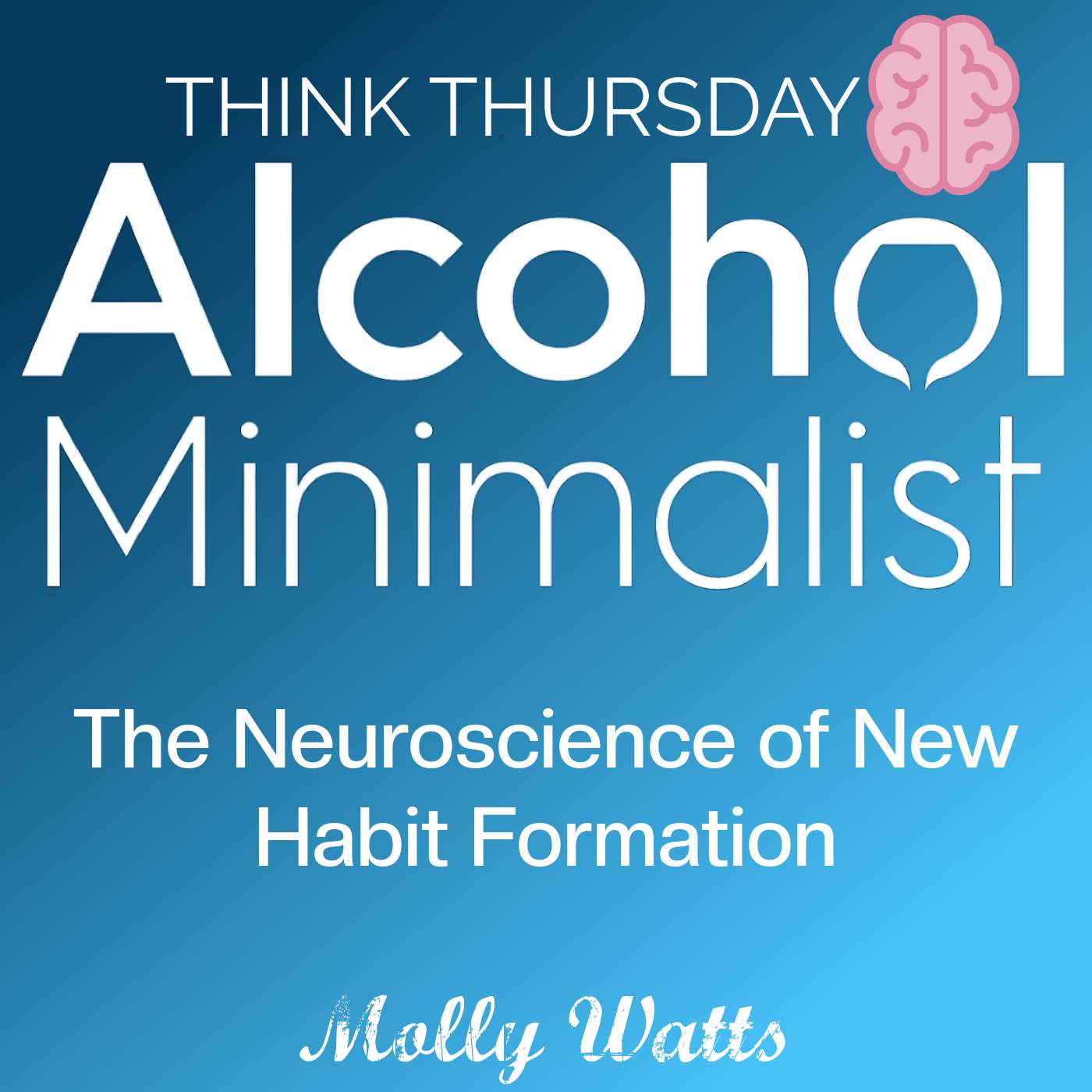 Think Thursday: The Neuroscience of New Habit Formation episode artwork