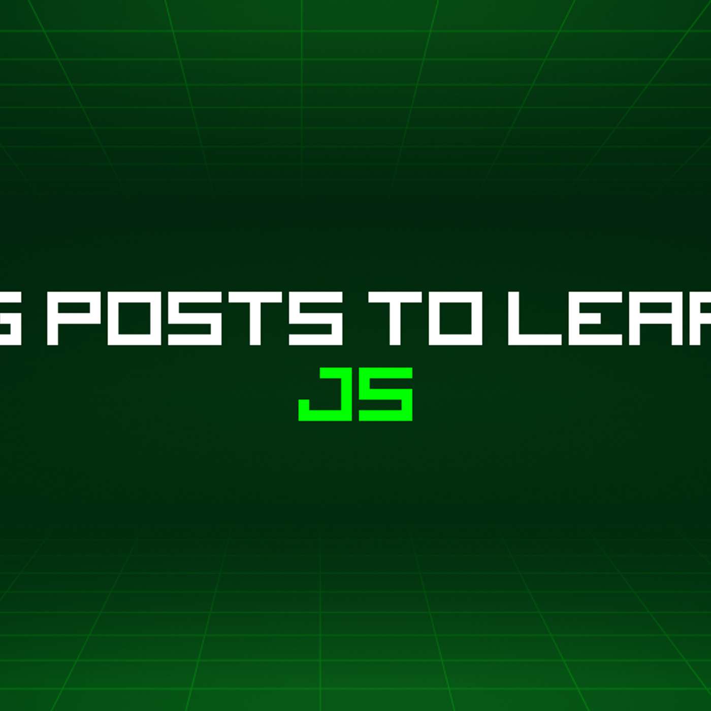 118 Blog Posts To Learn About Js