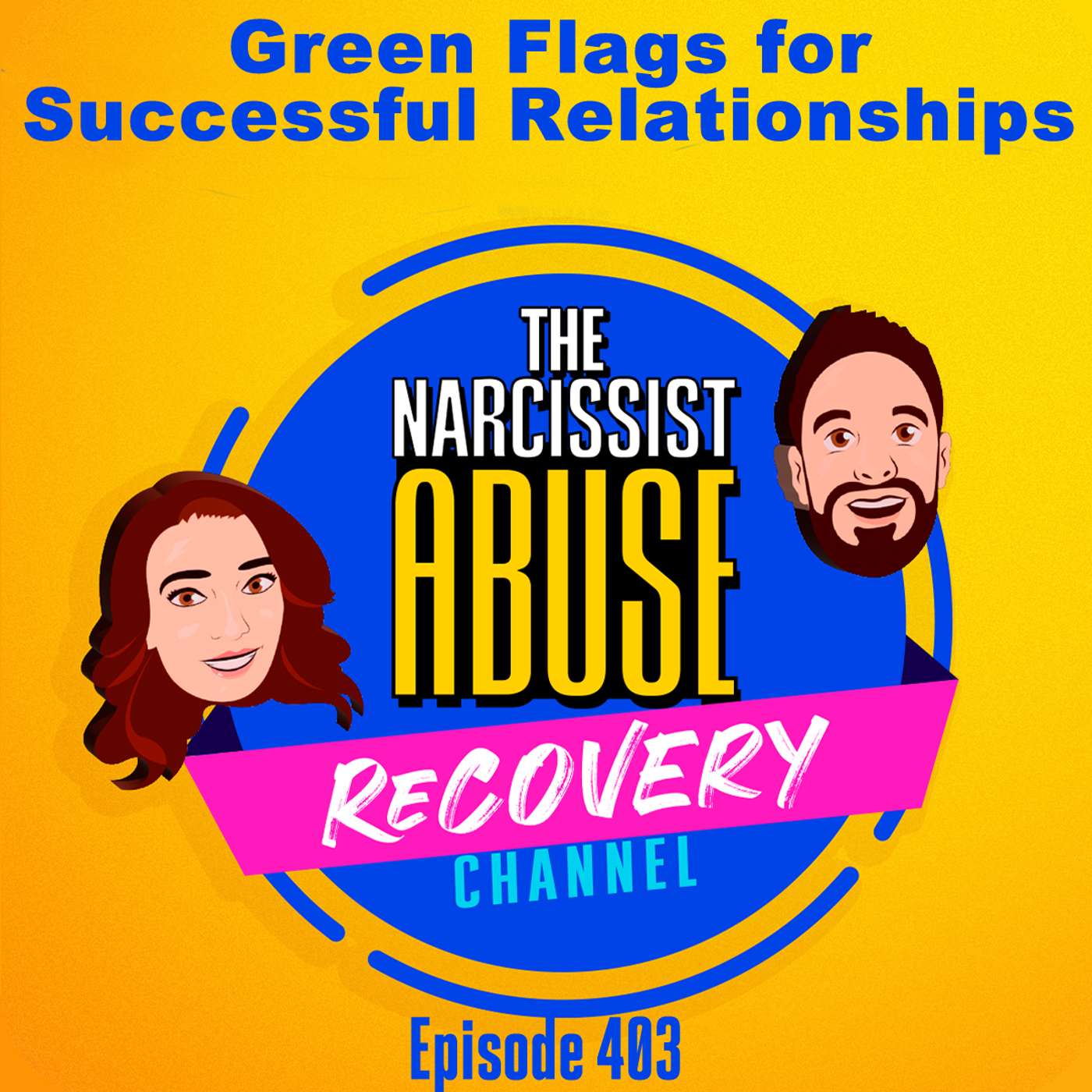 Green Flags for Successful Relationships #403