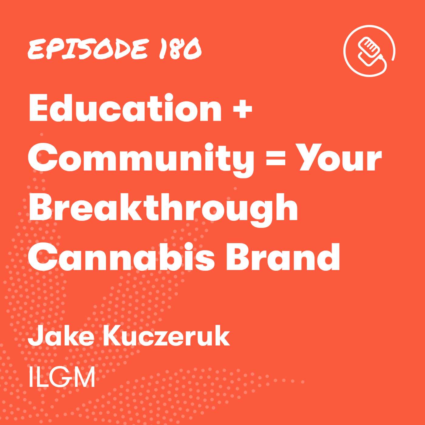 Education + Community = Your Breakthrough Cannabis Brand Education + Community = Your Breakthrough Cannabis Brand