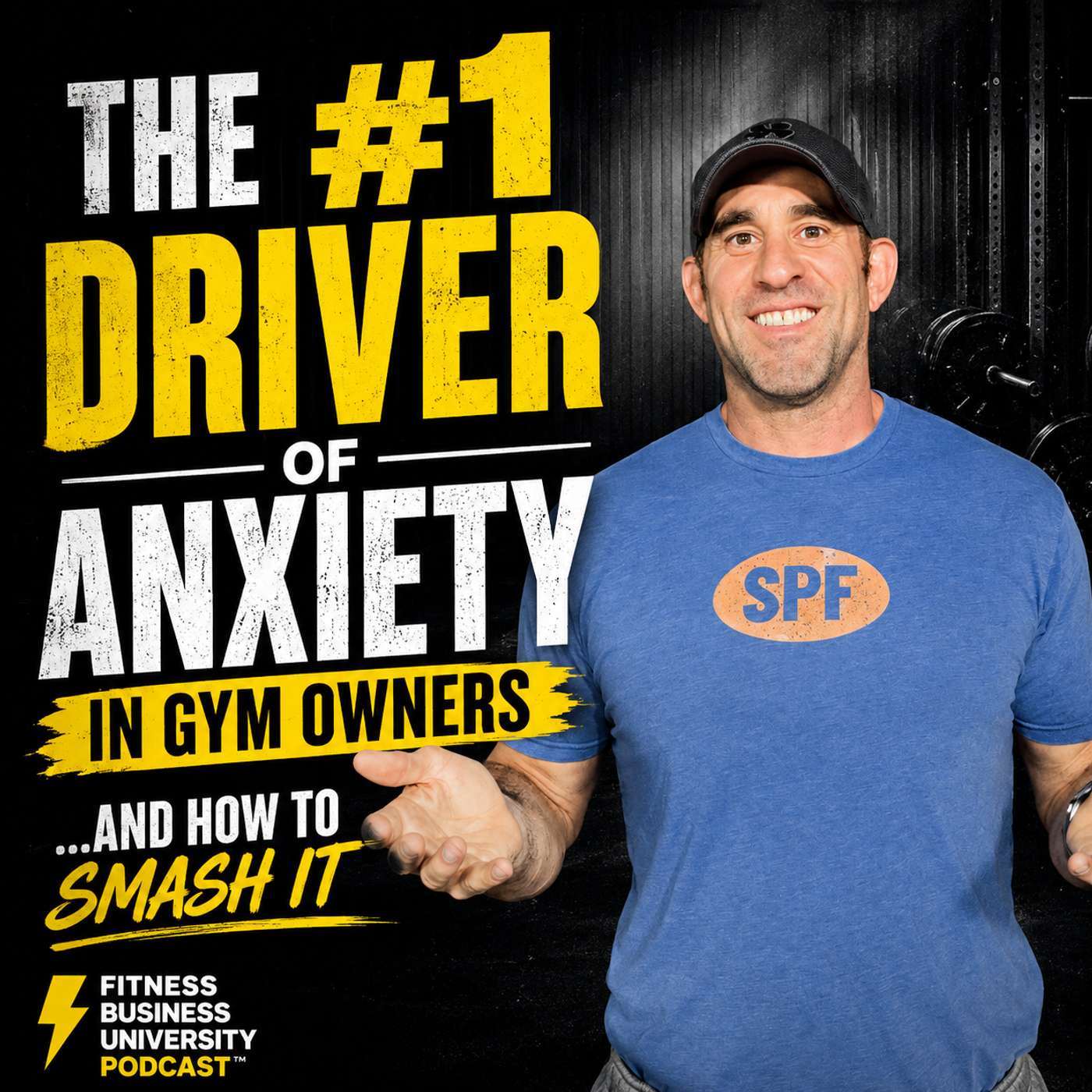 The #1 Driver of Anxiety in Gym Owners…and How to Smash It episode artwork