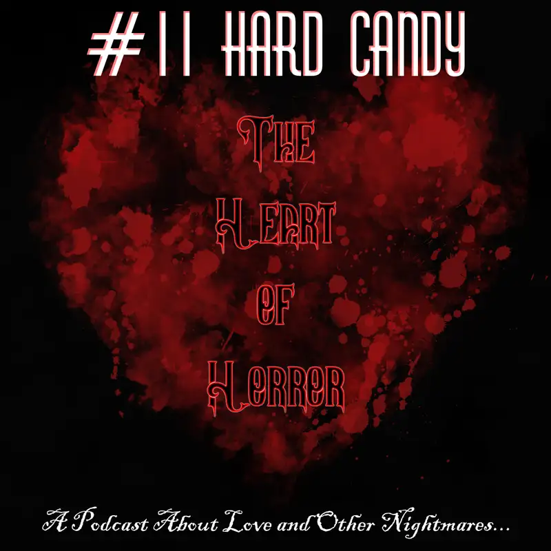 The Heart of Horror #11: Hard Candy