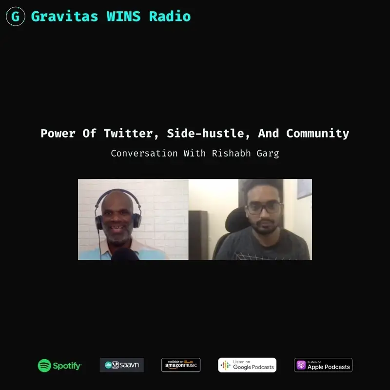 E20: "Power of Twitter, Side-hustle, and Community" With Rishabh Garg, Indie Maker