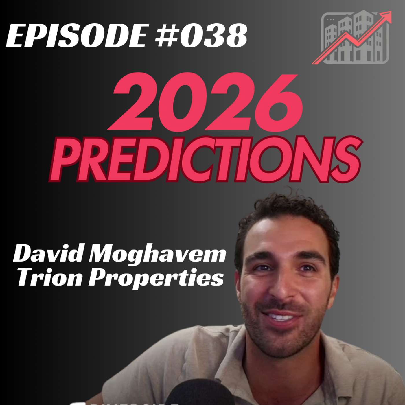 2026 Predictions [Multifamily Market Monologue]: David Moghavem – Trion Properties