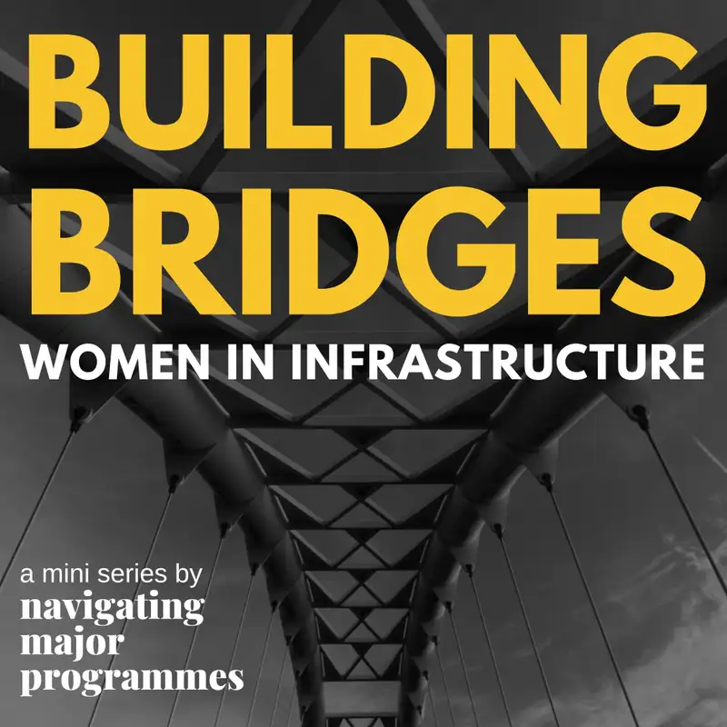 Being The Only Women In The Room with Mariska Pinto | Building Bridges: Women in Infrastructure | S1 EP 1