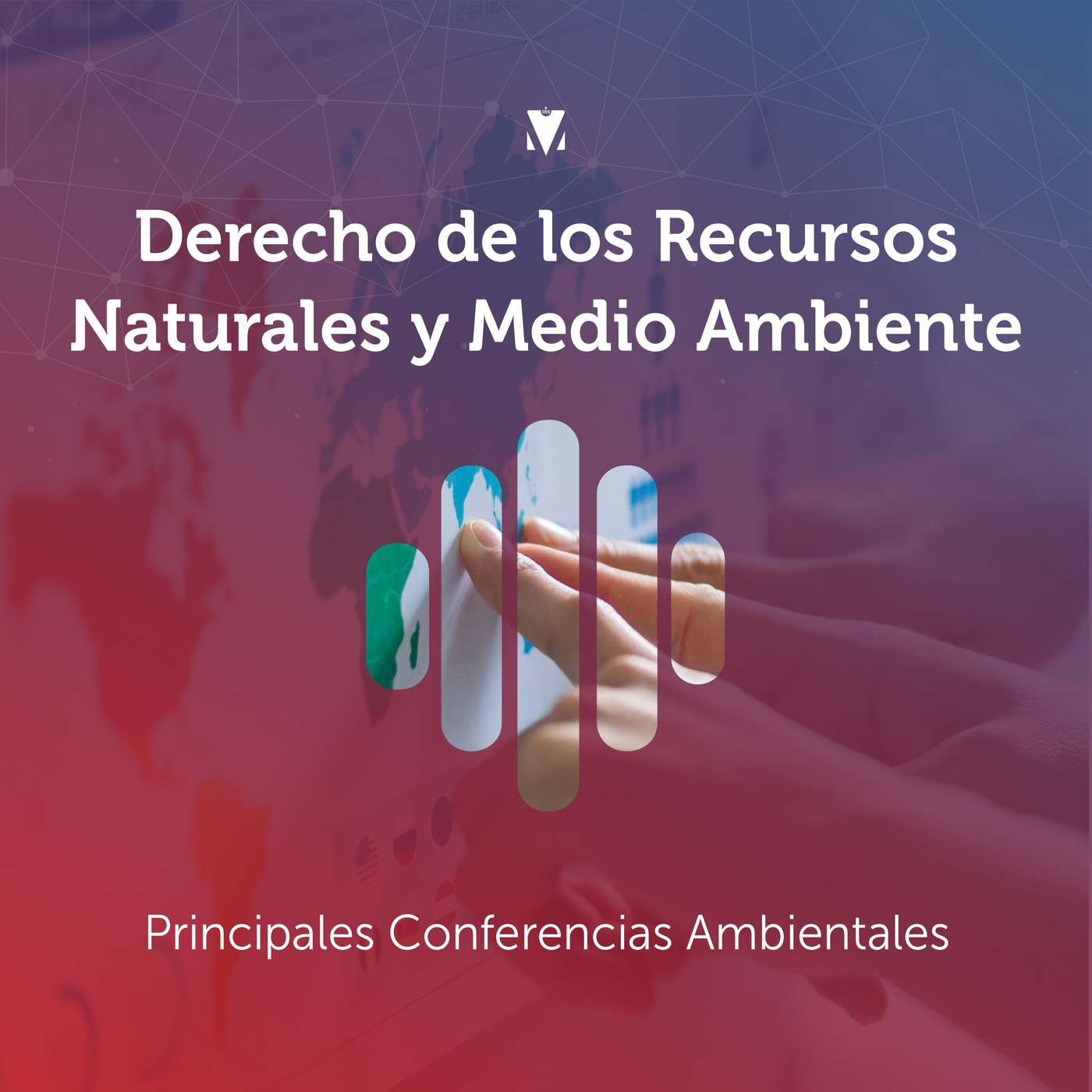 2 - DERECHO DE LOS RECURSOS NATURALES Y MEDIO AMBIENTE: Principales Conferencias Ambientales episode artwork