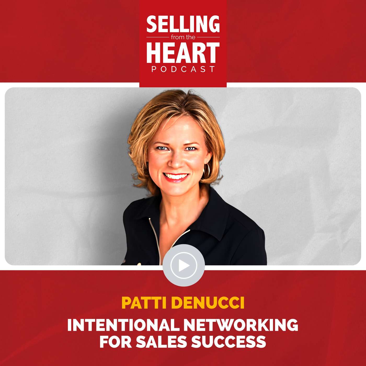 Patti DeNucci - Intentional Networking for Sales Success