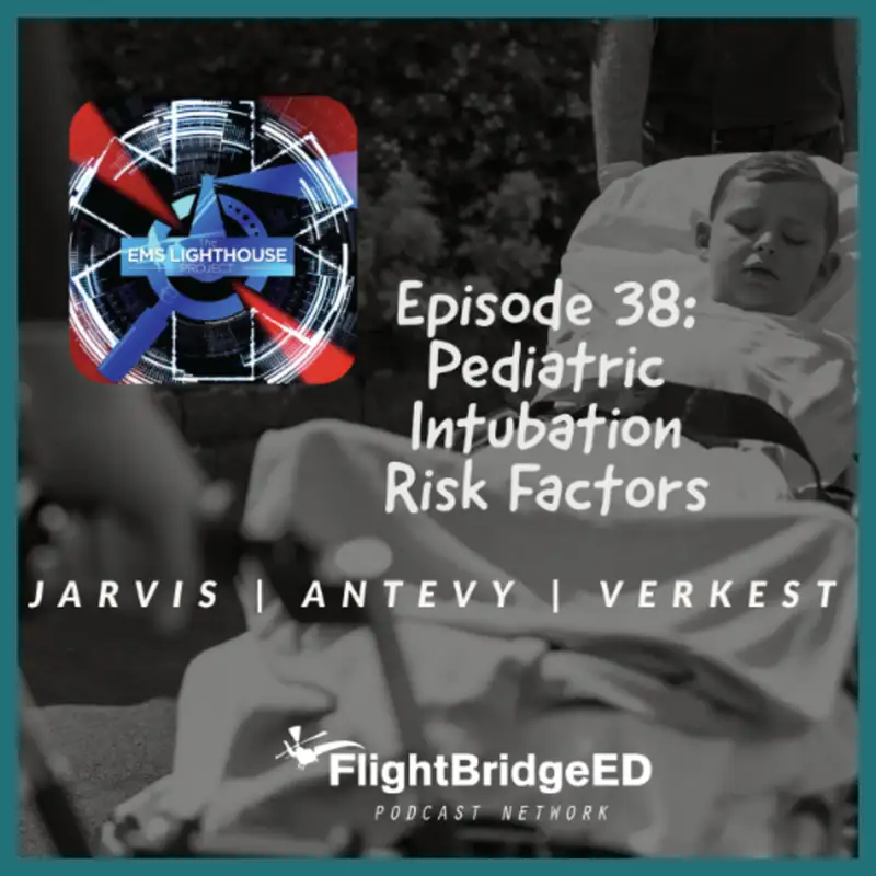 Episode 38: Pediatric Intubation: Are Children Just Small Adults?
