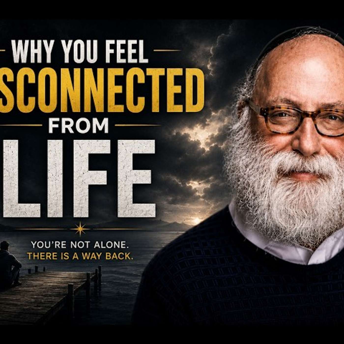 Why You Feel Disconnected From Life