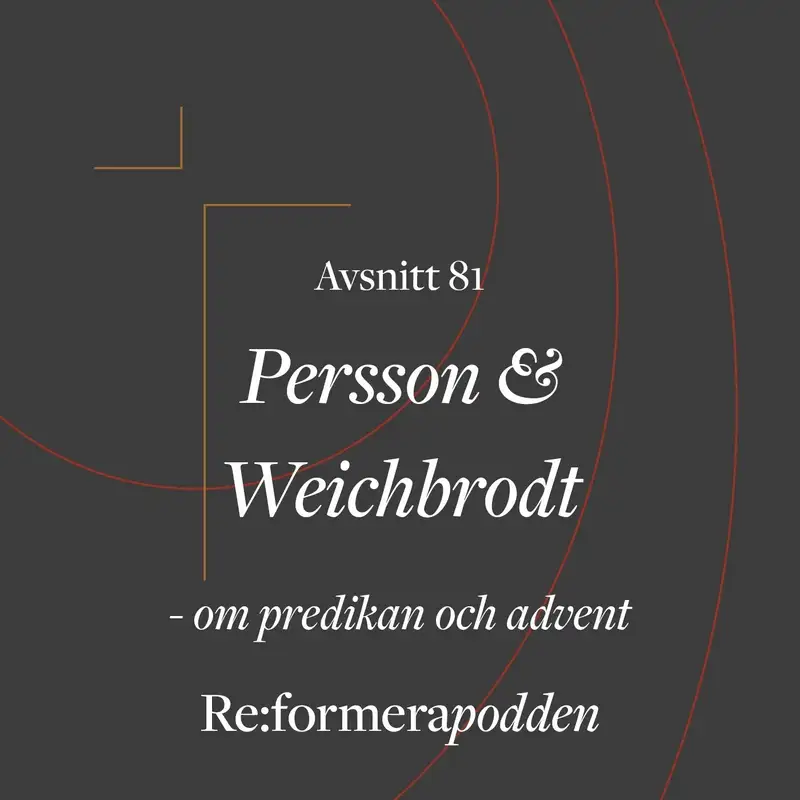 Avsnitt 81 - Persson & Weichbrodt önskar gott nytt kyrkoår!  