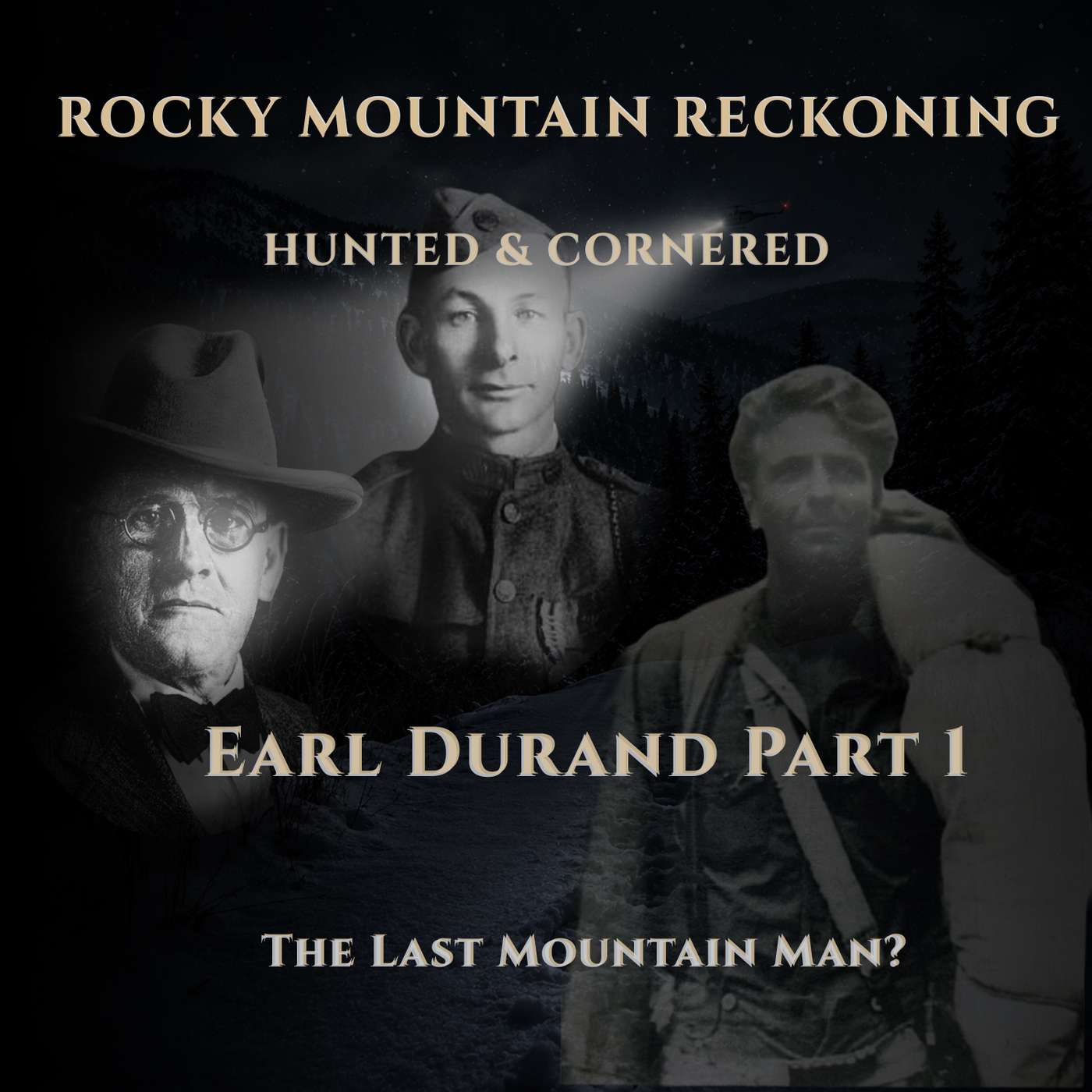 Earl Durand Part 1 | The Last Mountain Man? episode artwork