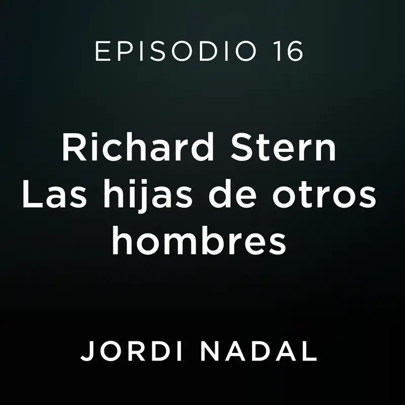 Richard Stern. Las hijas de otros hombres