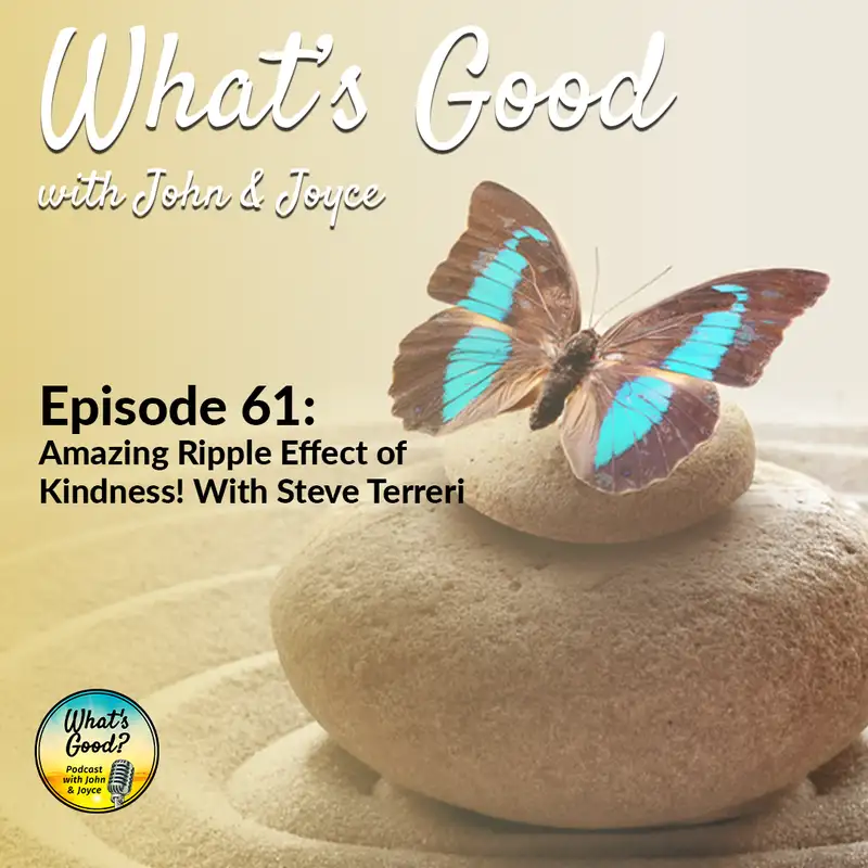EP 61: Amazing Ripple Effect of Kindness with Steve Terreri!