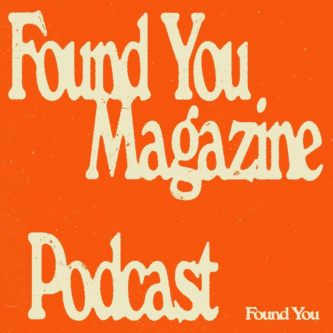 Found You Magazine