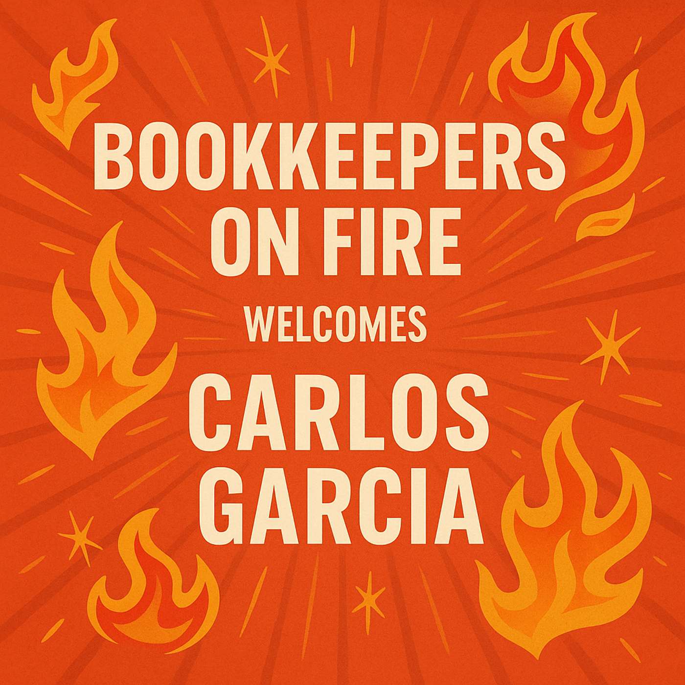 🔴 Bookkeepers On Fire | Welcomes Carlos Garcia