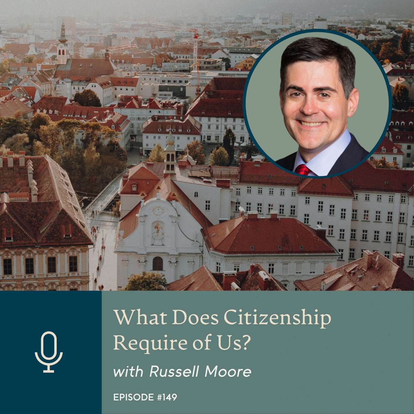 What Does Citizenship Require of Us? with Russell Moore