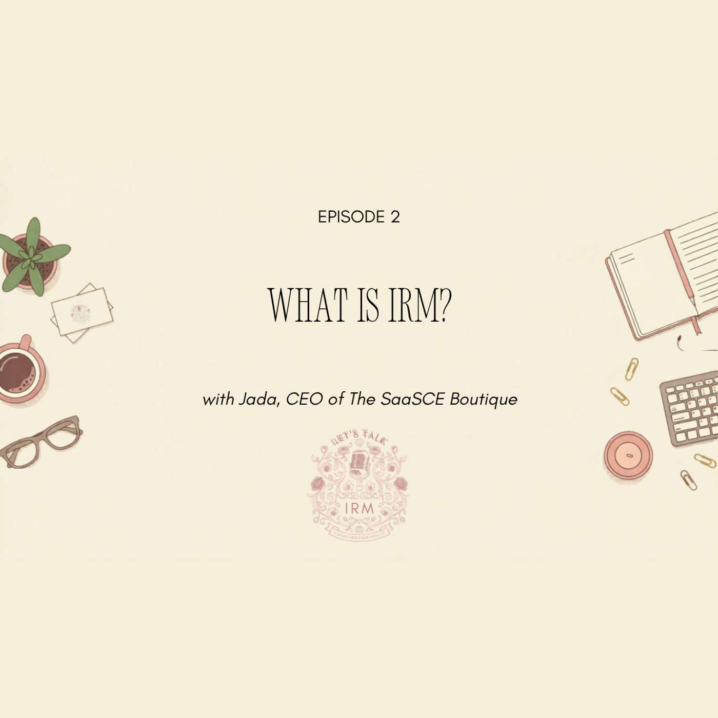 What is IRM? episode artwork
