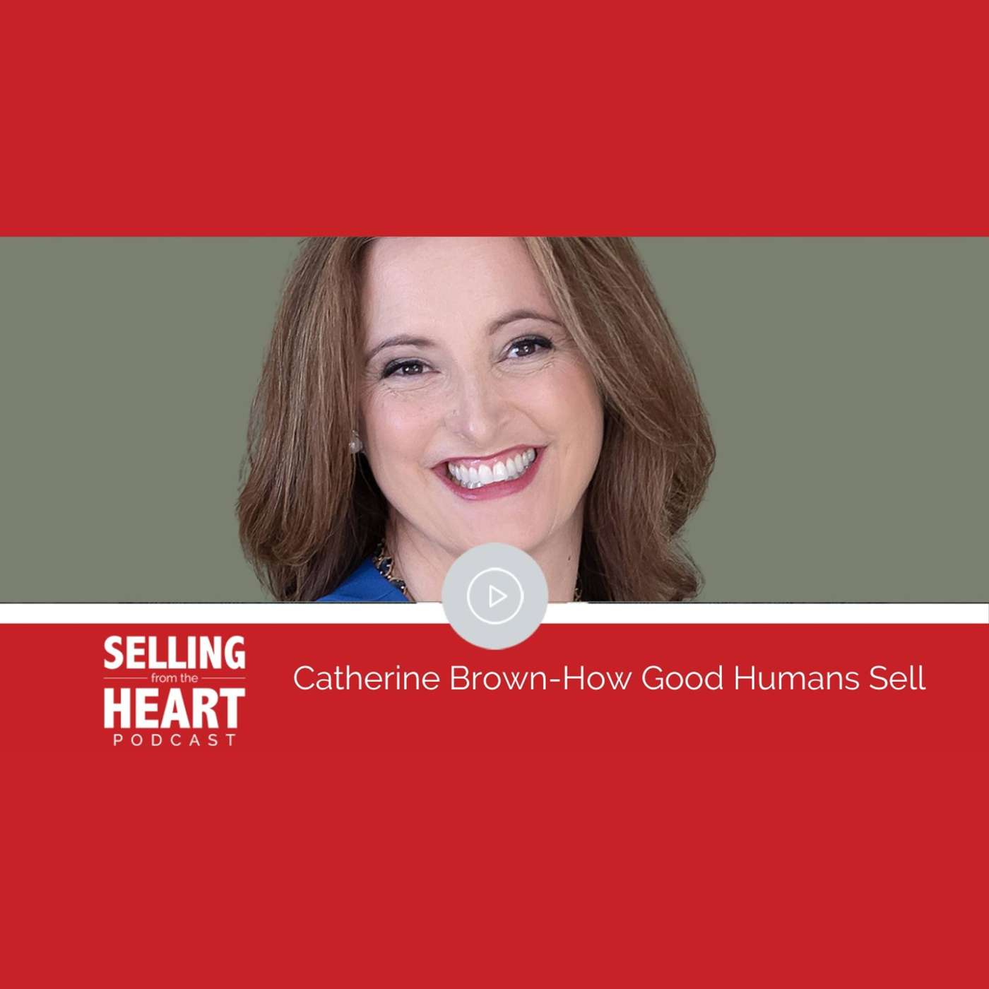 Catherine Brown-How Good Humans Sell