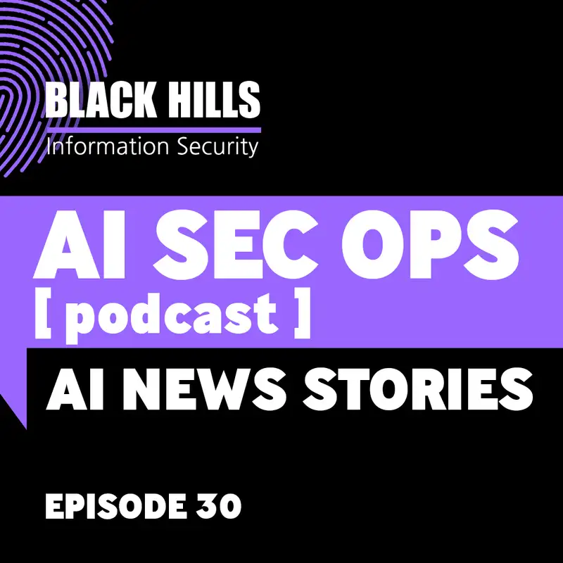 AI News Stories | Episode 30