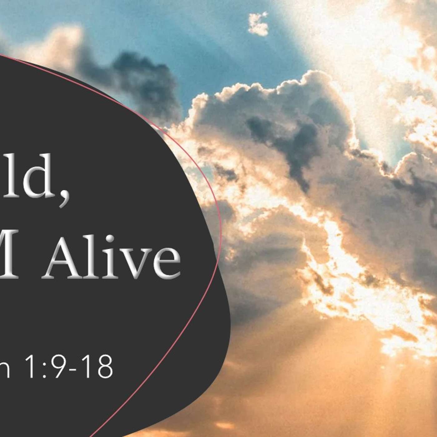 Behold I am Alive | 04/05/26 Easter Morning Service