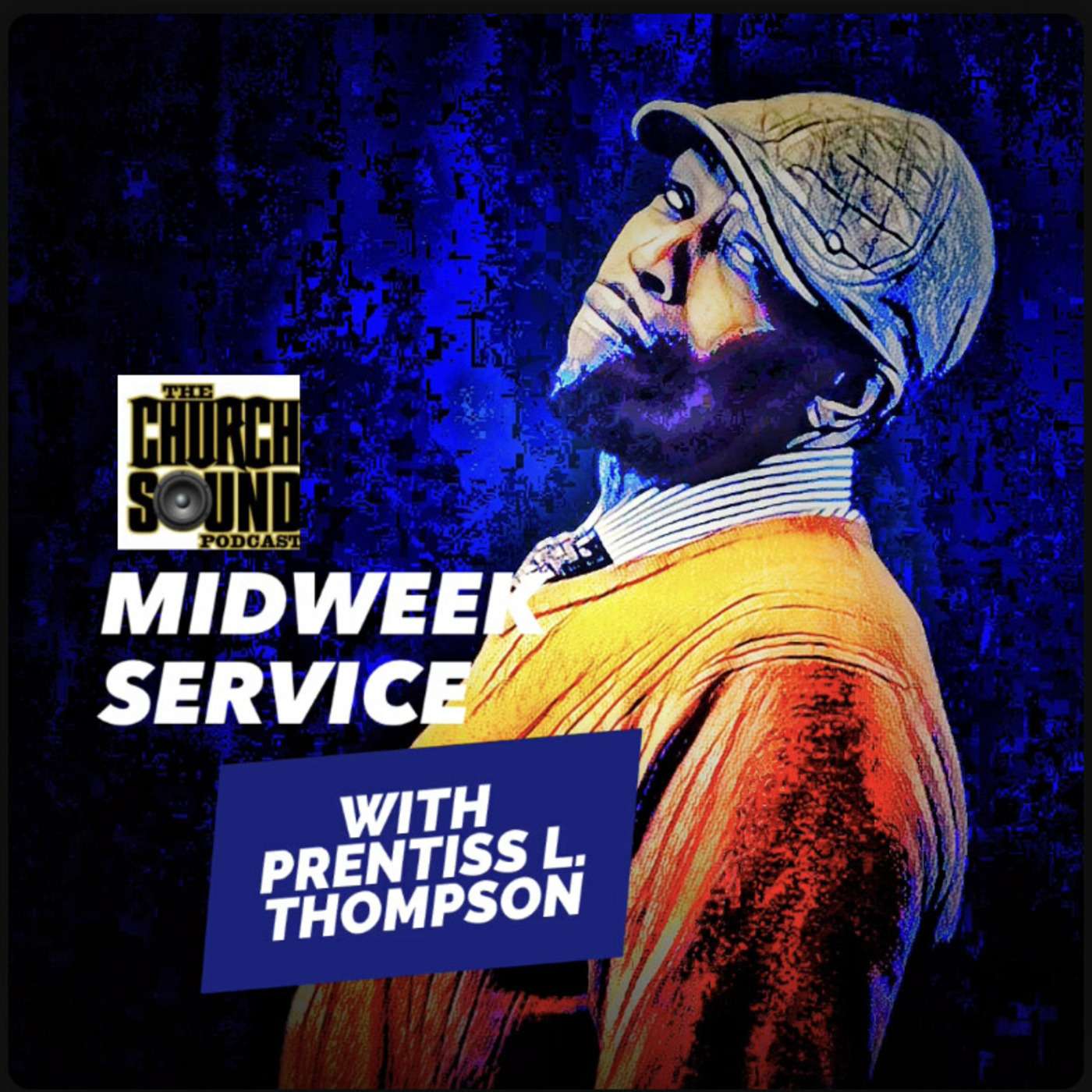 The Church Sound Podcast with Prentiss L. Thompson