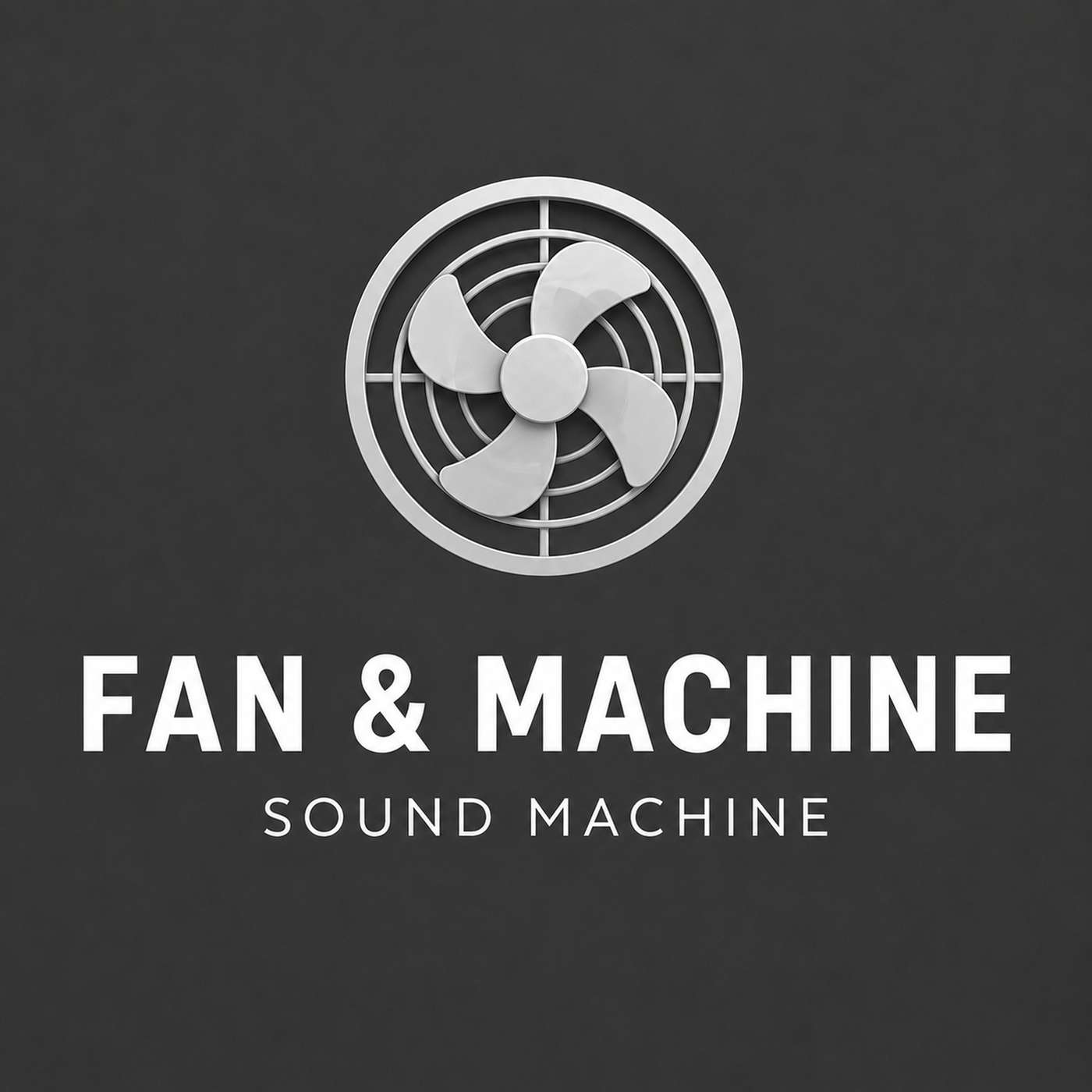 Fan & Machine Sounds