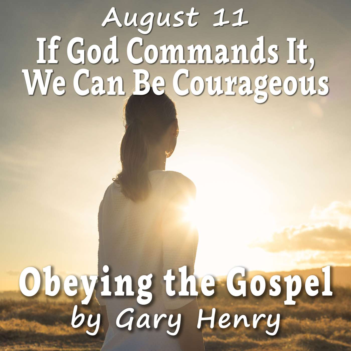 If God Commands It, We Can Be Courageous (August 11) episode artwork