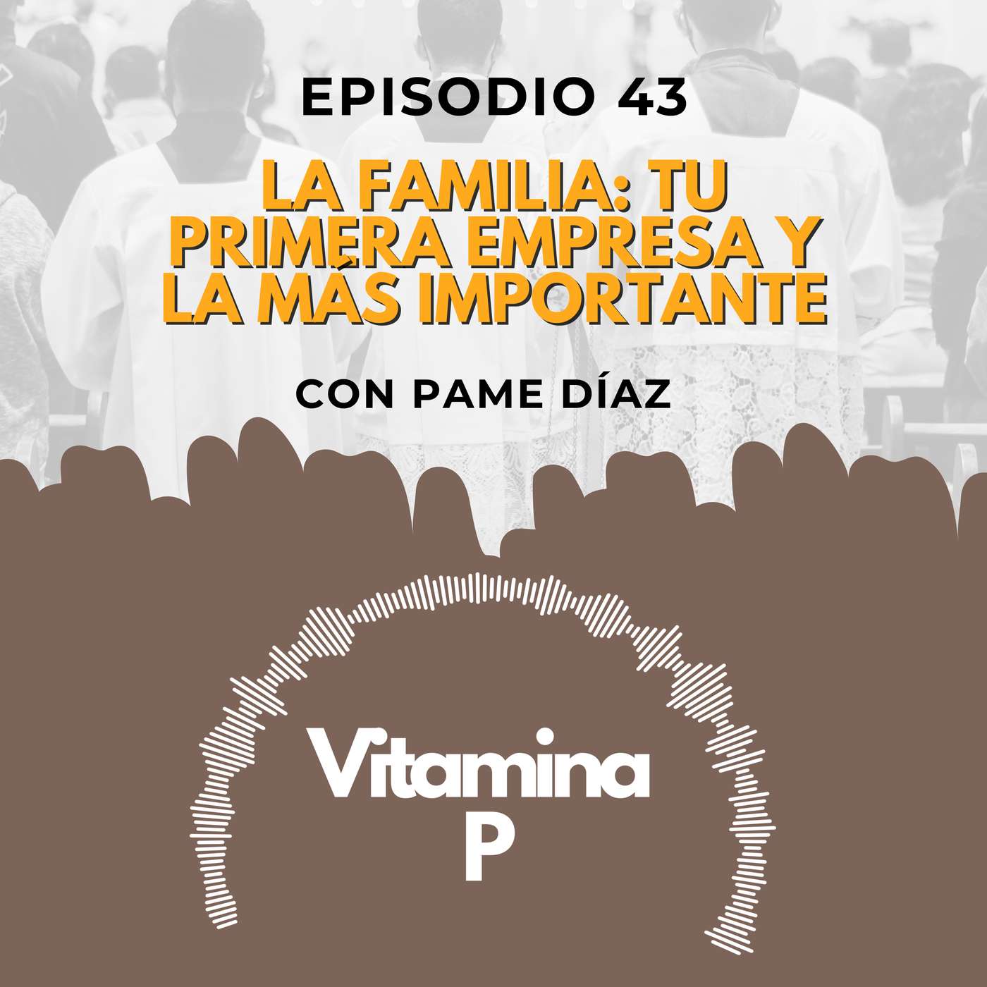 La familia: tu primera empresa y la más importante La familia: tu primera empresa y la más importante
