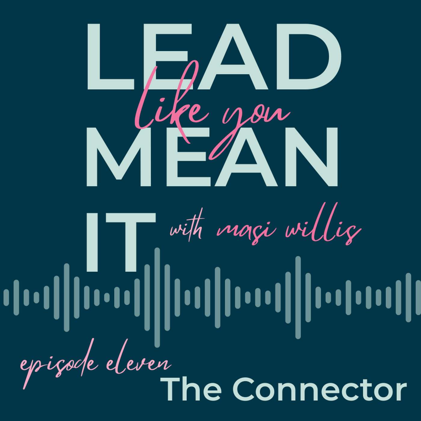 LLYMI EP11 | The Connector episode artwork