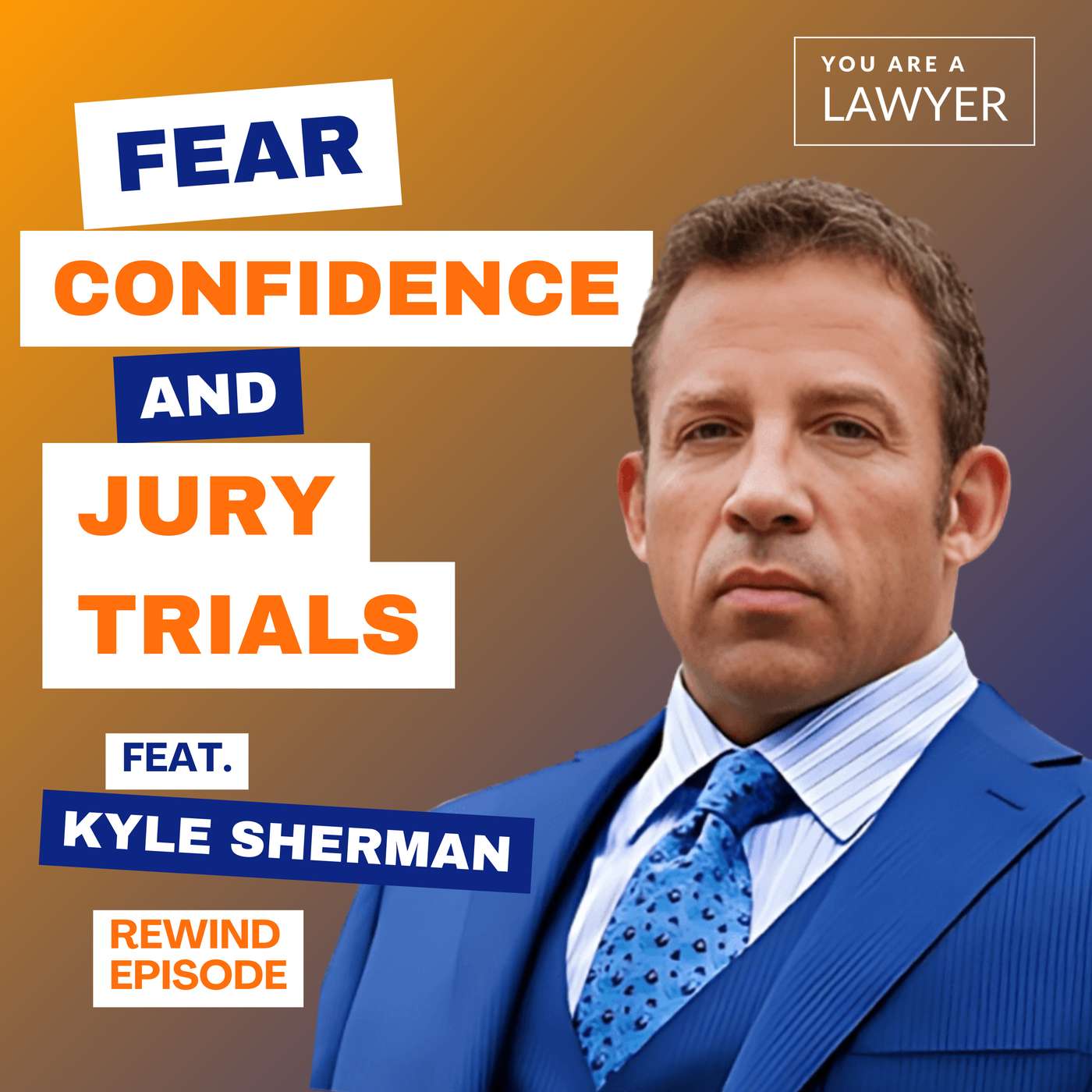 Fear, Confidence, and Jury Trials feat. Kyle Sherman (November 2020) Fear, Confidence, and Jury Trials feat. Kyle Sherman (November 2020)