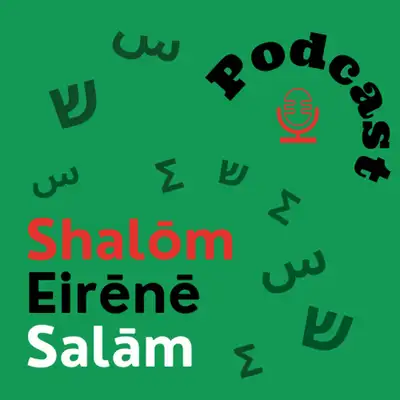 Shalōm-Eirēnē-Salām