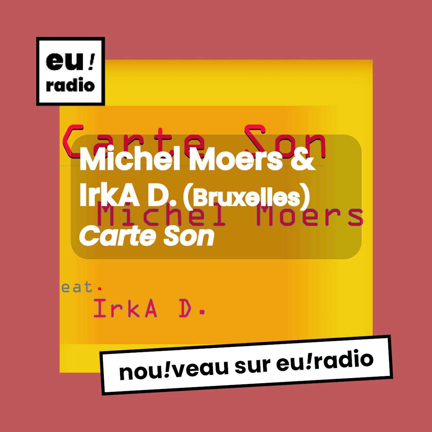 Michel Moers & IrkA D. - "Carte Son"