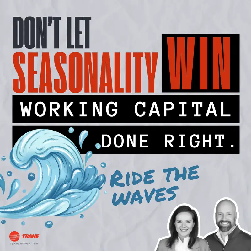 Don’t Let Seasonality Win: Working Capital Done Right
